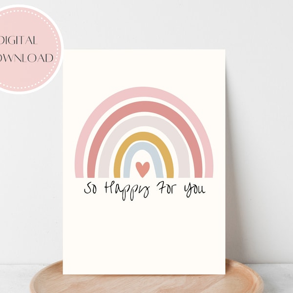 PRINTABLE So Happy For You Card | Instant Download | Congratulations | A6 Card | New Baby Card | Baby Shower Card | Rainbow Baby