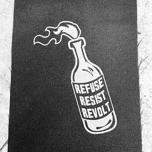 Refuse Resist Revolt Molotov patch