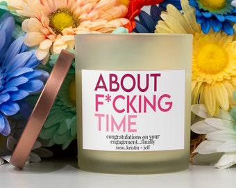 About F*cking Time Funny Engagement Gift | Personalized Jar Candle with Label