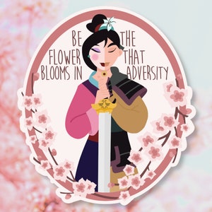 Mulan Sticker | Disney Stickers | Mulan Stickers | Disney Sticker | Disney Princesses Sticker | Be the flower that blooms in adversity