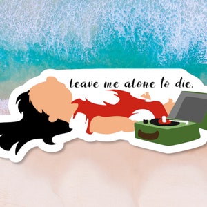 Lilo and Stitch Sticker | Lilo Sticker | Stitch Sticker | Disney Sticker | Lilo Leave Me Alone To Die | Lilo & Stitch | Disney Stickers