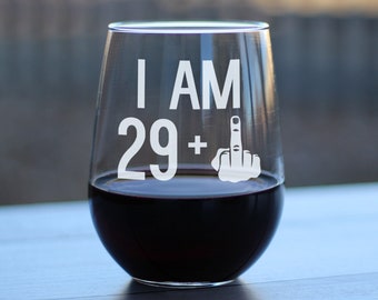 I Am 29 + 1 Middle Finger - Funny Stemless Wine Glass, Large 17 Ounce Size, Etched Sayings, 30th Birthday Gift for Women