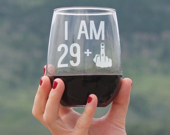 I Am 29 + 1 Middle Finger - Funny Stemless Wine Glass, Large 17 Ounce Size, Etched Sayings, 30th Birthday Gift for Women