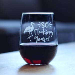 Eighty Flocking Years | Cute Funny Flamingo Stemless Wine Glass, Large Size, Etched Sayings, 80th Birthday Gift for Flamingo Lovers