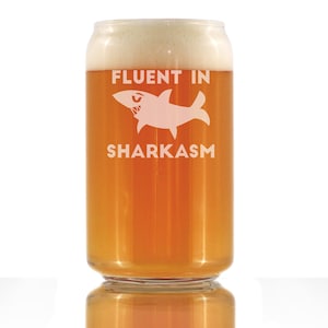 Fluent In Sharkasm - Cute Funny Beer Can Pint Glass, Etched Sayings - Cute Funny Shark Gifts for Women and Men