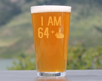 I Am 64 + 1 Middle Finger - Funny Pint Glass for Beer Lovers, Etched Sayings, 65th Birthday Gift for Men and Women