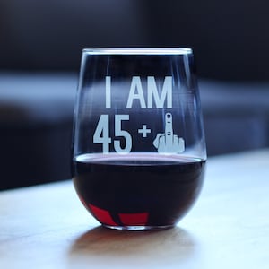 I Am 45 + 1 Middle Finger | Funny Stemless Wine Glass for Her, Large 17 Ounce, Etched, 46th Birthday Gift for Women Turning 46