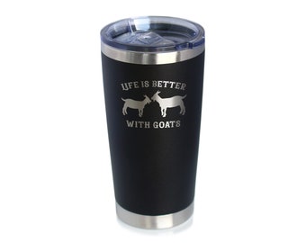 Life is Better With Goats - Insulated Coffee Tumbler Cup with Sliding Lid - Stainless Steel Mug - Funny Goat Themed Gift for Women and Men