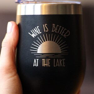 Insulated Wine Tumbler Glass with Sliding Lid Wine Is Better At The Lake Cute Funny Gift for Boat Lovers image 2