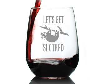 Let's Get Slothed - Cute Funny Stemless Wine Glass, Large 17 Ounce Size, Etched Sayings, Gift for Sloth Lovers