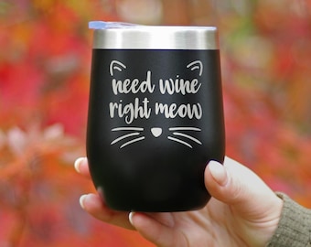 Cat Wine Tumbler: "Need Wine Right Meow" Stainless Steel Insulated Cup