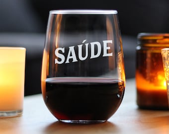 Saúde - Portuguese Cheers - Cute Funny Stemless Wine Glass, Large 17 Ounce Size, Etched Sayings, Party Cup