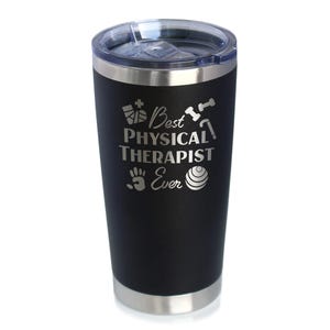 Best Physical Therapist - Insulated Coffee Tumbler Cup with Sliding Lid - Stainless Steel Insulated Mug - Physical Therapy Gifts