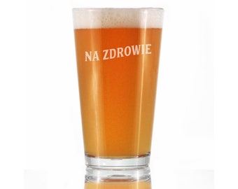 Na Zdrowie - Polish Cheers - Cute Funny Pint Glass 16 Oz, Etched Sayings, Party Cup