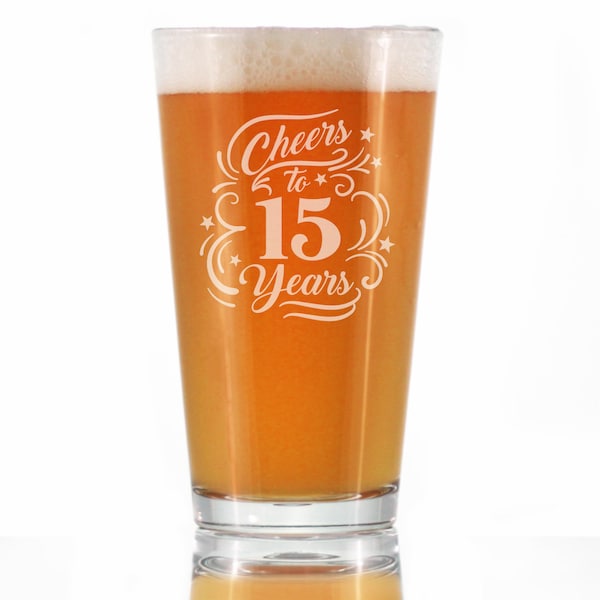 Cheers to 15 Years - Pint Glass for Beer Lovers, Etched Sayings - Cute Gift to Celebrate 15th Wedding, Business or Work Anniversary