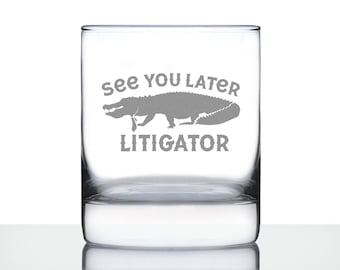 See You Later Litigator - Whiskey Rocks Glass - Funny Lawyer Gifts for Law School Graduates - 10.25 Oz Glass