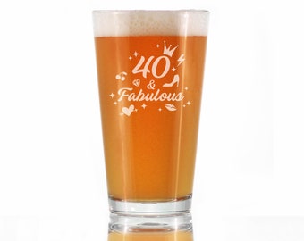 40 and Fabulous - Vaso de pinta para cerveza - Divertidos regalos de 40 cumpleaños para mujeres que cumplen 40 años - Vasos de 16 oz