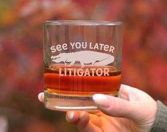 See You Later Litigator - Whiskey Rocks Glass - Funny Lawyer Gifts for Law School Graduates - 10.25 Oz Glass
