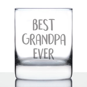 Best Grandpa Ever - 10 oz Rocks Glass or Old Fashioned Glass, Etched Sayings, Gift for Grandparents
