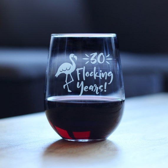 Thirty Flocking Years | Cute Funny Flamingo Stemless Wine Glass, Large 17 Oz  Size, Etched Sayings, 30th Birthday Gift, 30th Anniversary Gift - Etsy