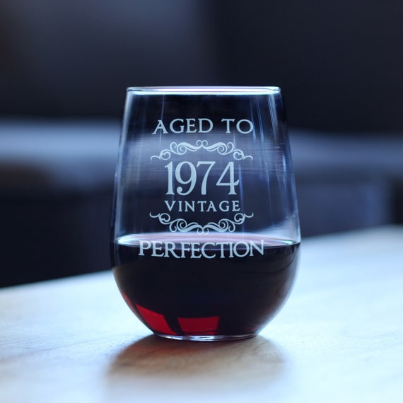 Aged to Perfection 1974 vintage Verre à vin drôle sans pied