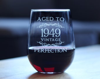 Aged to Perfection 1949 - Funny Stemless Wine Glass, Large 17 Ounce Size, Etched Sayings, 75th Birthday Gift for Men and Women Turning 75