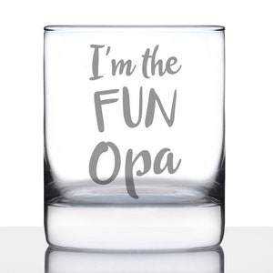 I&#39;m the Fun Opa - 10 oz Rocks Glass or Old Fashioned Glass, Etched Sayings, Father&#39;s Day Gift