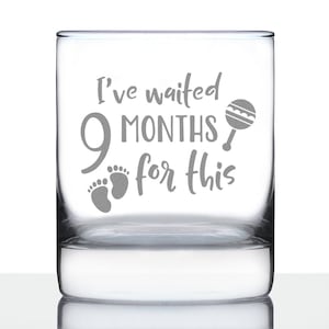 Esperé 9 meses para esto - 10 oz Rocks Glass o Old Fashioned Glass - Regalo de baby shower para mujeres - Regalo de anuncio de embarazo para nuevas mamás