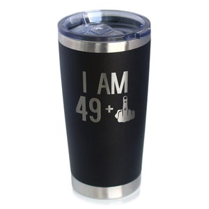 Insulated Coffee Tumbler Cup with Sliding Lid - I Am 49 + One Middle Finger - 20 oz - Funny 50th Birthday Gift for Women or Men Turning 50