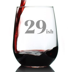 29ish | Funny Stemless Wine Glass, Large 17 Ounce Size, Etched Sayings, 30th Birthday Gift for Women Turning 30
