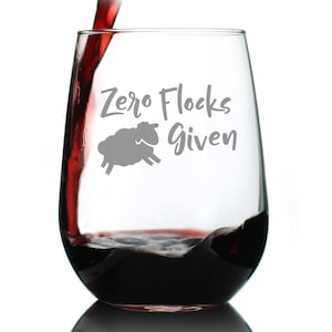 Zero Flocks Given - Sheep - Cute Funny Sheep Stemless Wine Glass, Large 17 Oz Size, Etched Sayings, Gift
