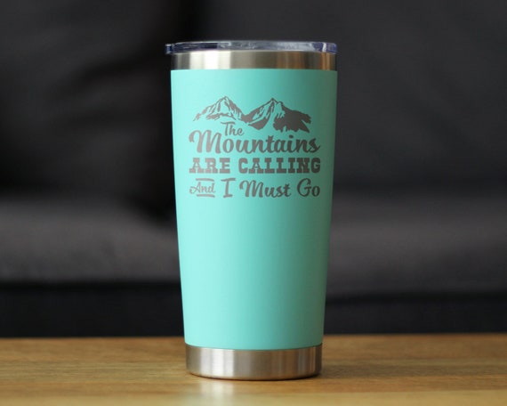 Insulated Coffee Tumbler Cup With Sliding Lid the Mountains Are Calling and  I Must Go 20 Oz Cute Hiking Gifts for Women and Men 