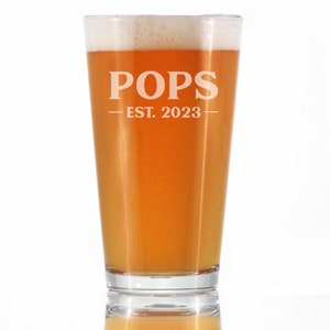 Pops Est. 2023 - Bold Pint Glass 16 Oz, Etched Sayings, Father&#39;s Day Gifts, Fun Baby Reveal Gift for Grandparents