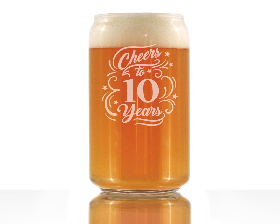 Cheers to 10 Years Funny Beer Can Pint Glass, Etched Sayings Cute Gift ...
