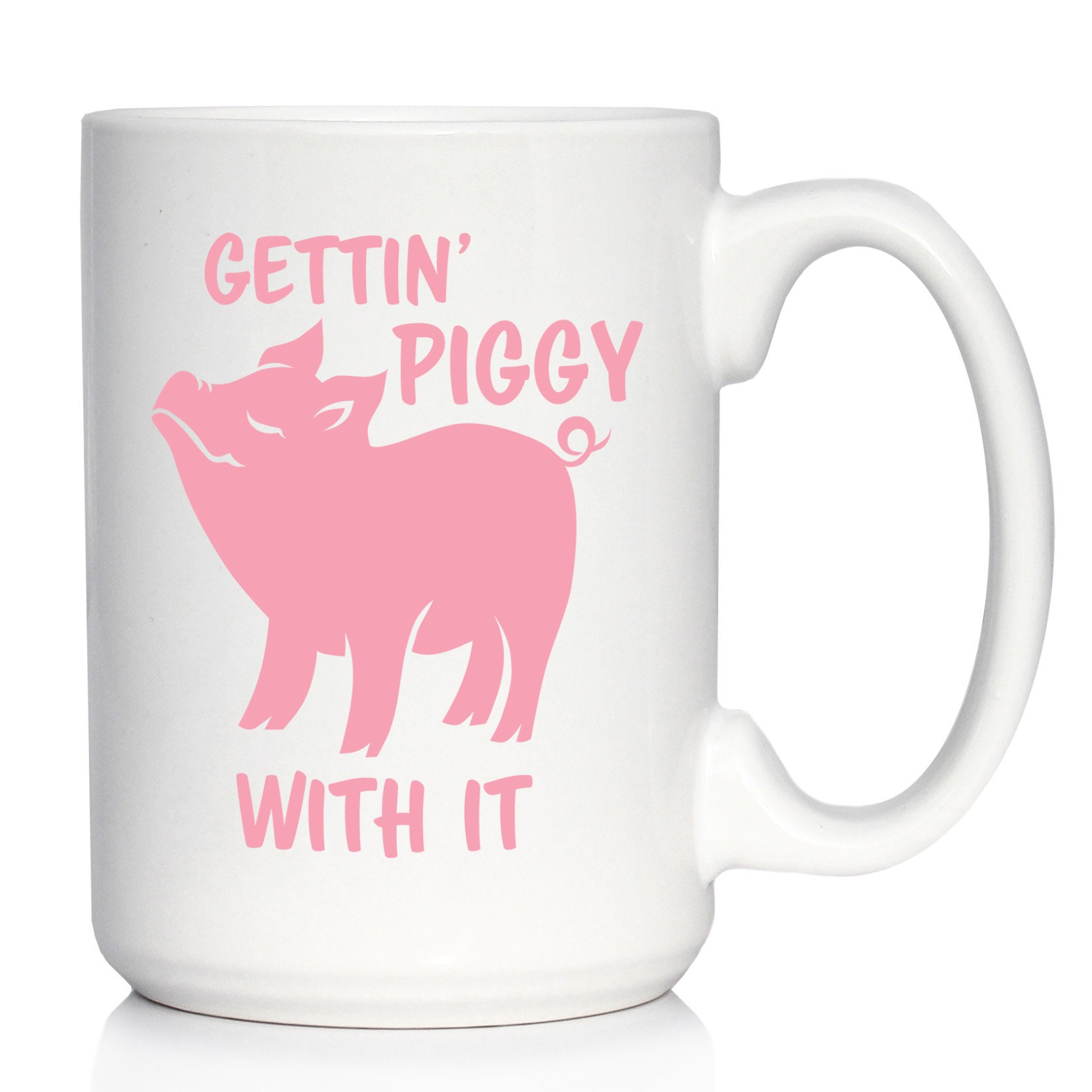 Gettin Piggy With It Cute Funny Pig Coffee Mug Pig Gifts and Decor for Lovers of Piggies Etsy UK
