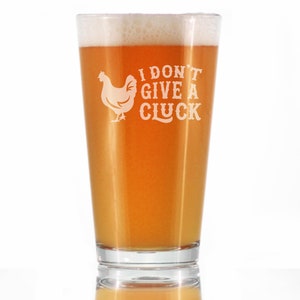 Don&#39;t Give A Cluck Pint Glass: Etched Chicken Lover Gift, 16 Oz