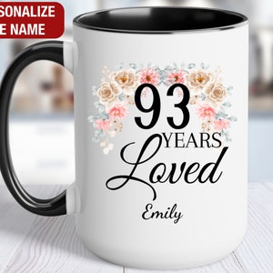 93rd Birthday Gift for Her Personalized, 93 Years Loved Mug, Gift for 93 Year Old Birthday, 93 and Loved, 93rd Birthday Gift for Women