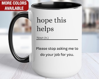 Hope This Helps Definition Mug, Hope This Helps Office Humor Mug