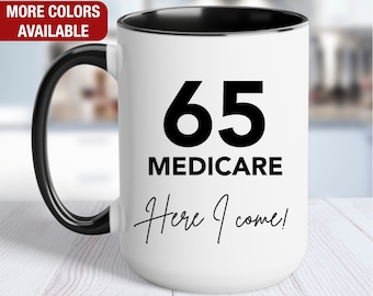 65th Birthday Gift for Him Funny, 65 Medicare Here I Come, 65th Birthday Dad, Gift for 65 Year Old Birthday, 65th Birthday Gift for Grandpa