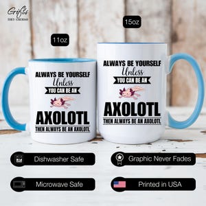 Taza de axolotl, taza de café de axolotl, sé siempre tú mismo a menos que puedas ser un axolotl, entonces sé siempre un axolotl, regalo divertido de axolotl imagen 9