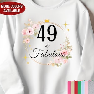 49th Birthday Sweatshirt for Her, 49 and Fabulous Sweatshirt, Gift for 49 Year Old Birthday, 49 Birthday Gift, 49th Birthday Gift for Women