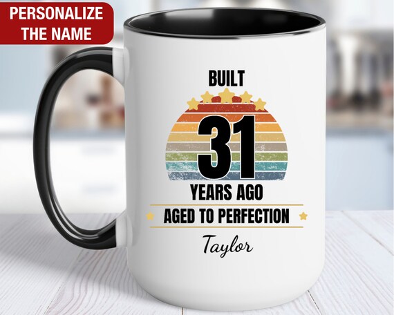 31st Birthday Gift Personalized Mug, Built 31 Years Ago Vintage, Gift for 31  Year Old Birthday, 31st Birthday for Him, 31st Birthday for Her - Etsy