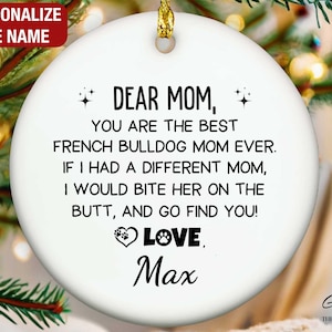 French Bulldog Ornament, You Are the Best French Bulldog Mom Ever, French Bulldog Mom Ornament, French Bulldog Custom Ornament