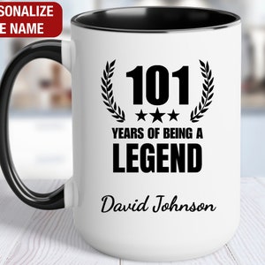 101st Birthday Gift Personalized Mug, 101 Years of Being a Legend, Gift for 101 Year Old Birthday, 101st Birthday for Him, 101st Birthday fo