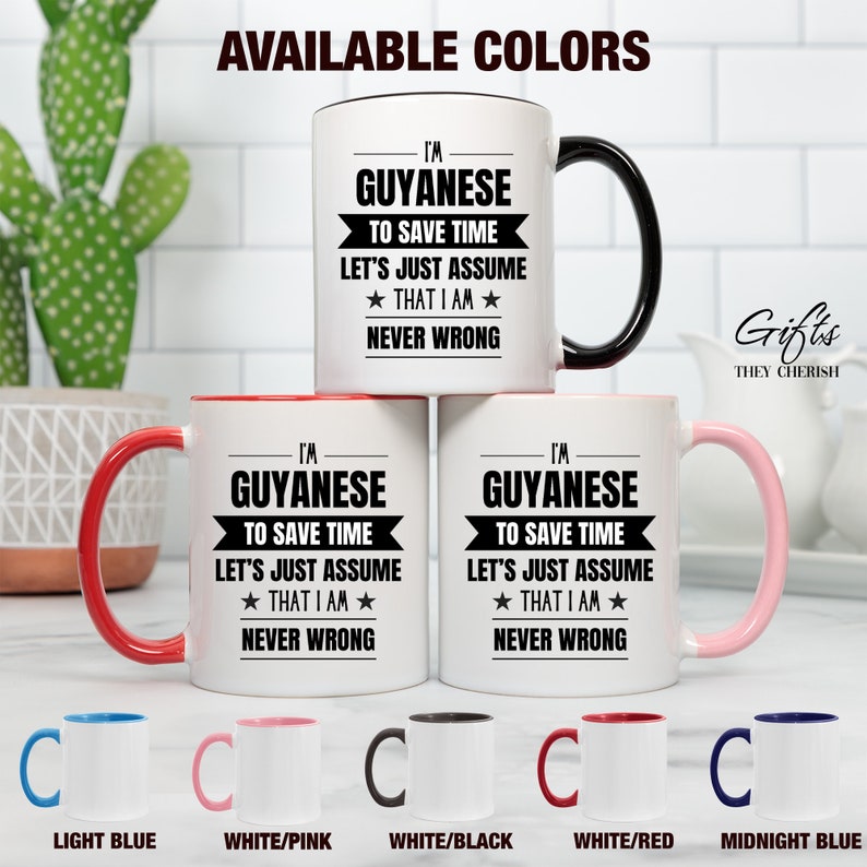 Guyanese Funny Mug, I'm Guyanese, Funny Guyanese Coffee Mug, Guyanese Gift, Guyanese Coffee Cup, Never Wrong, Guyanese Gifts image 2