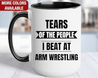 Arm Wrestling Mug, Tears of the People I Beat At Arm Wrestling, Funny Arm Wrestling Gift, Arm Wrestling Coffee Cup, Arm Wrestling Coffee Mug