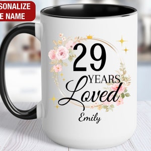 29th Birthday Gift for Her Personalized, 29 Years Loved Mug, Gift for 29 Year Old Birthday, 29 and Loved, 29th Birthday Gift for Women