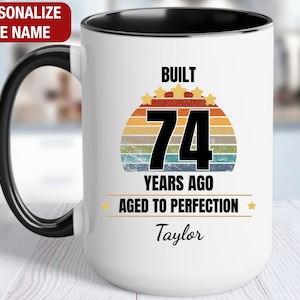 74th Birthday Gift Personalized Mug, Built 74 Years Ago Vintage, Gift for 74 Year Old Birthday, 74th Birthday for Him, 74th Birthday for Her