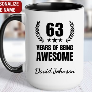 63rd Birthday Gift Personalized Mug, 63 Years of Being Awesome, Gift for 63 Year Old Birthday, 63rd Birthday for Him, 63rd Birthday for Her
