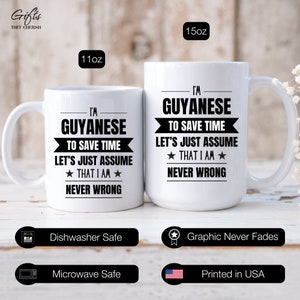 Guyanese Funny Mug, I'm Guyanese, Funny Guyanese Coffee Mug, Guyanese Gift, Guyanese Coffee Cup, Never Wrong, Guyanese Gifts image 6
